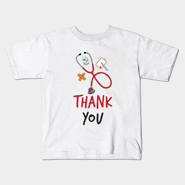 Doctor Nurse Day Thank You Kids T-Shirt by QuortaDira